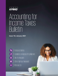 Accounting for Income Taxes Bulletin - January 2021